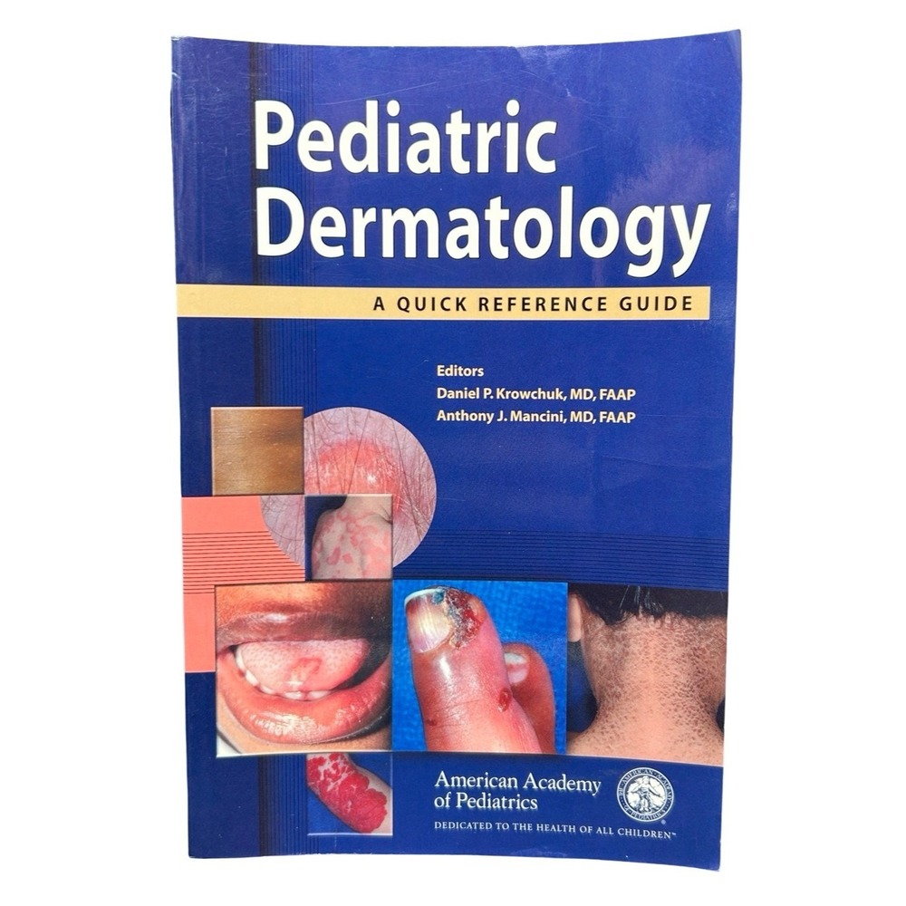 Pediatric Dermatology A Quick Reference Guide AAP Krowchuk Mancini 9781581102208